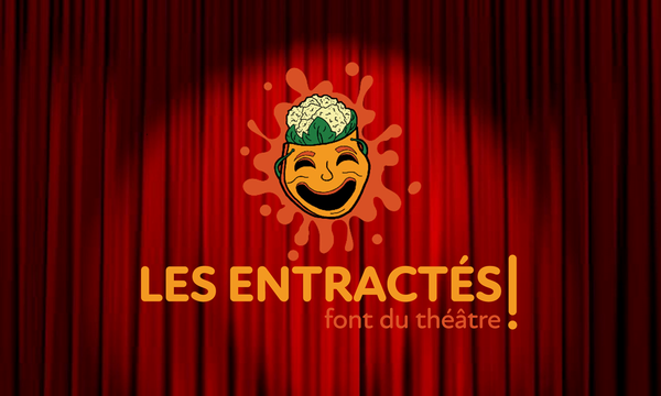 Théatre - Les entractés !