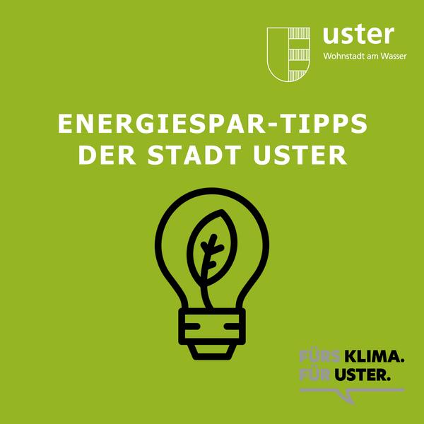 Energiespar-Tipps der Stadt Uster