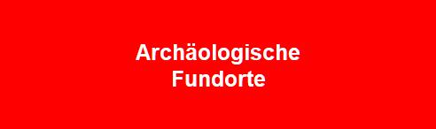 Archäologische Fundorte