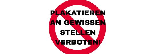 Plakatieren an gewissen Stellen verboten