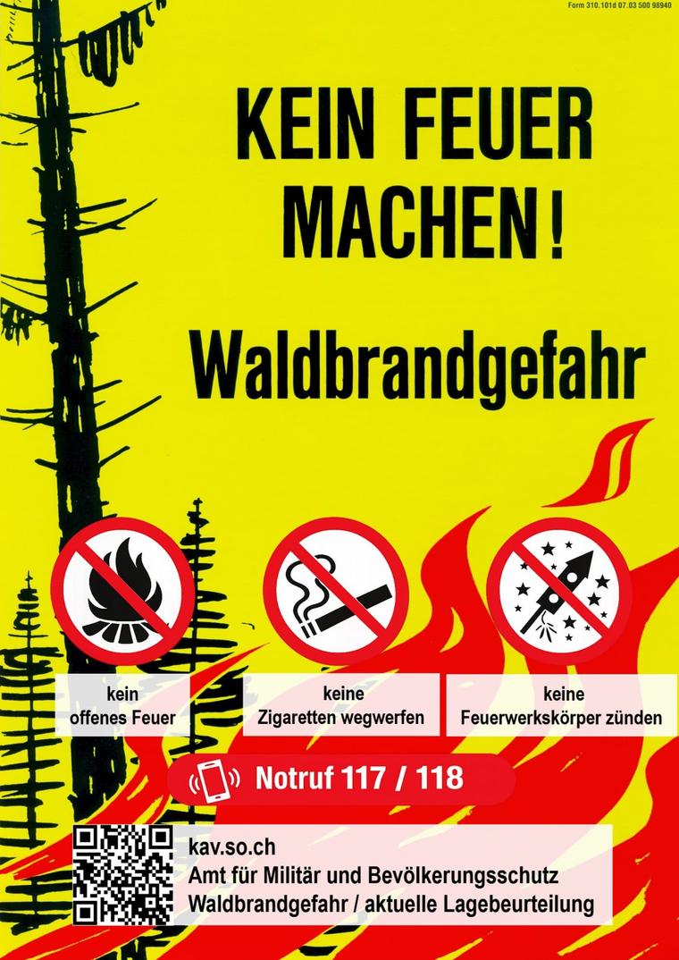 Kein Feuer machen! Waldbrandgefahr. www.kav.so.ch