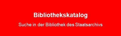 Bibliothekskatalog Staatsarchiv