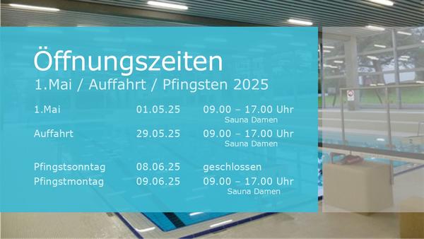 Öffnungszeiten Hallenbad 1. Mai 2025